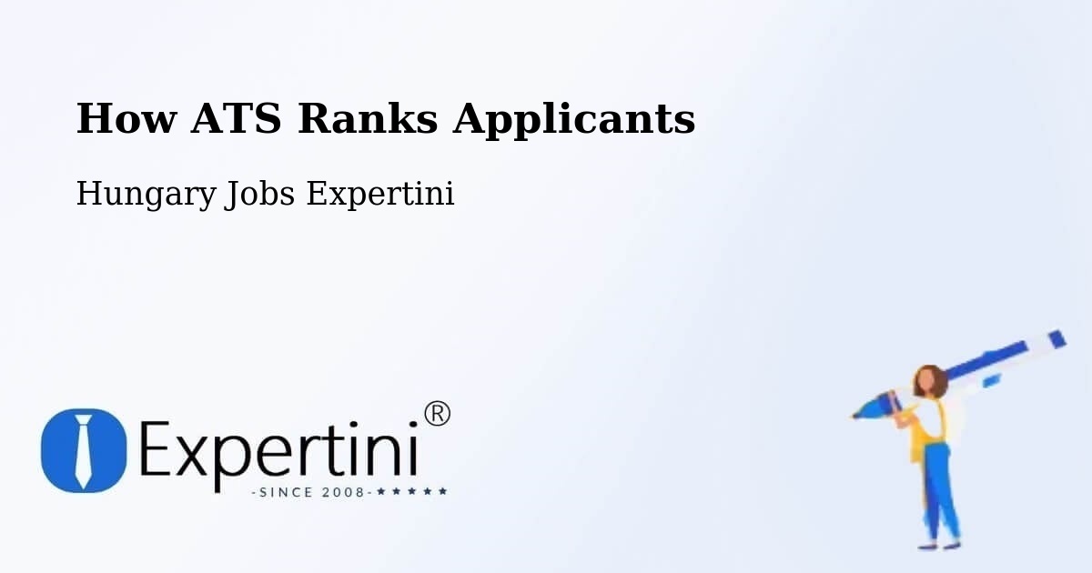 How ATS Ranks Applicants - Hungary Jobs Expertini