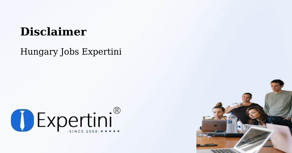 Disclaimer – Pécs - Hungary Jobs Expertini